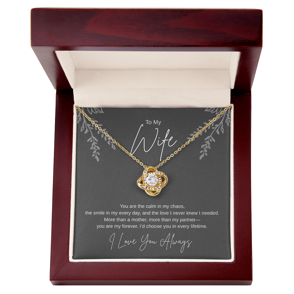 Gift To My wife "Id Choose You In Every Lifetime" Love Knot Necklace