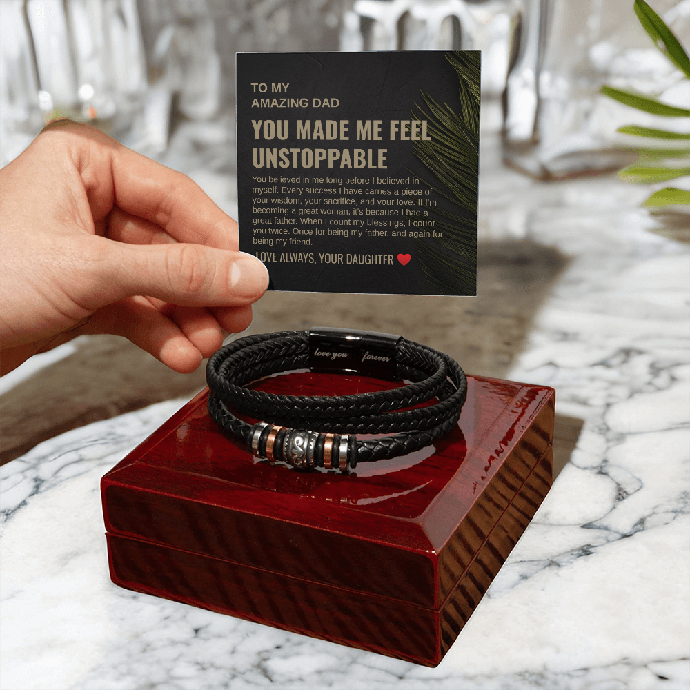 Gift To My Amazing Dad From Daughter ““You Made Me Feel Unstoppable” Love You Forever Bracelet