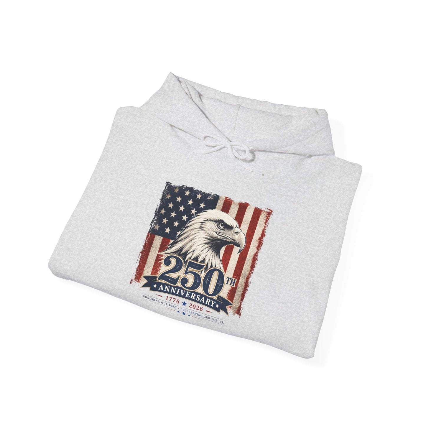 250th Anniversary Eagle Hoodie - Vintage American Flag Patriotic Sweatshirt
