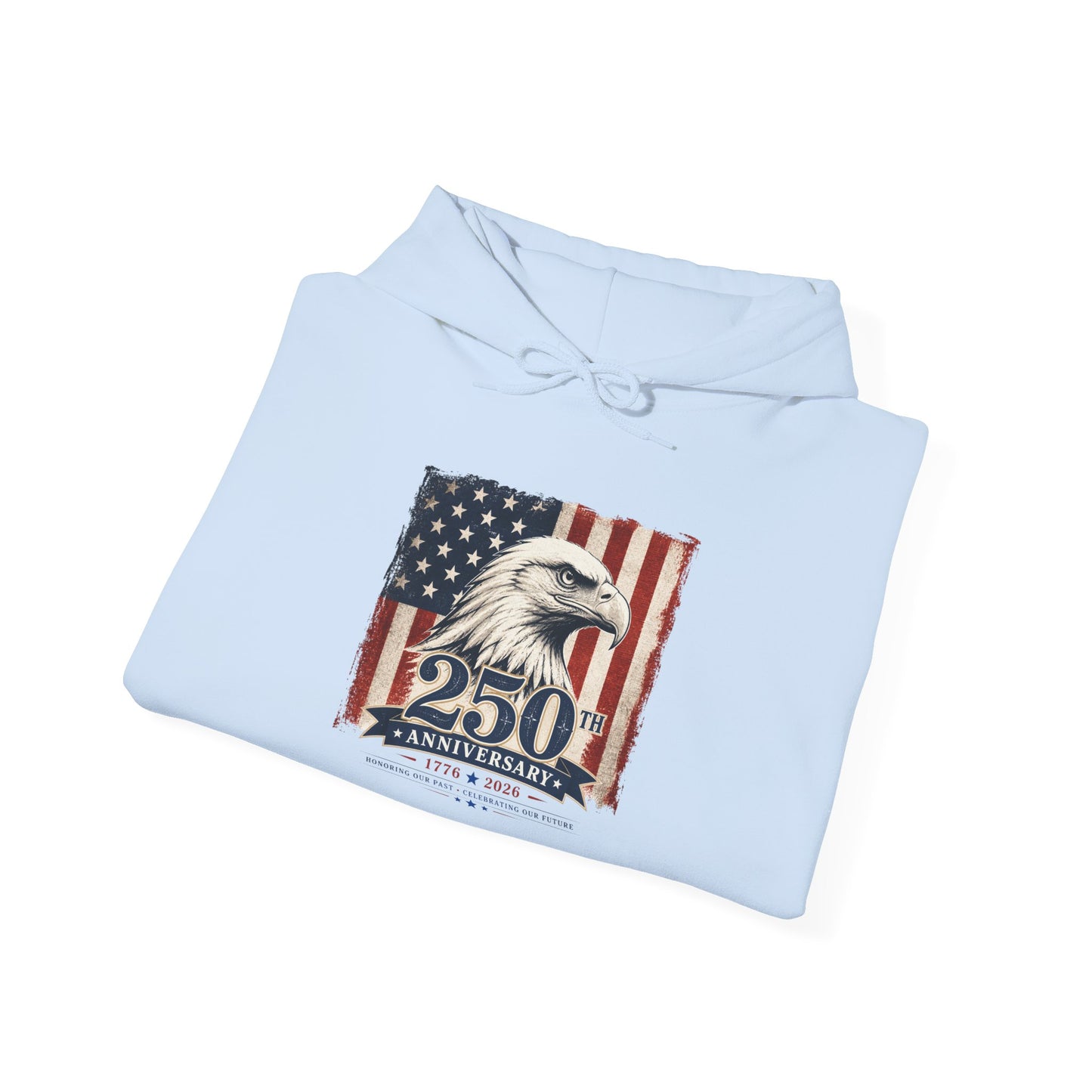 250th Anniversary Eagle Hoodie - Vintage American Flag Patriotic Sweatshirt