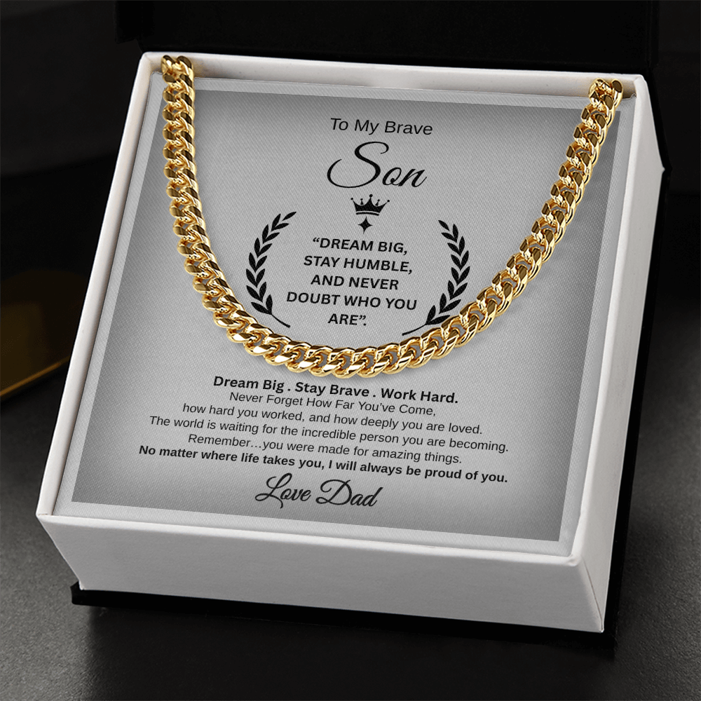 Gift To My Son From Dad, “Dream Big, Stay Humble, And Never Doubt Who You Are” Link Chain Necklace