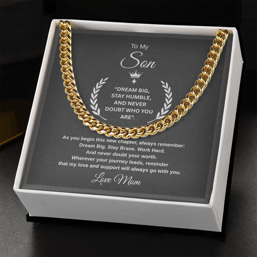 Gift To My Son From Mom, “Dream Big, Stay Humble, And Never Doubt Who You Are”  Link Chain Necklace