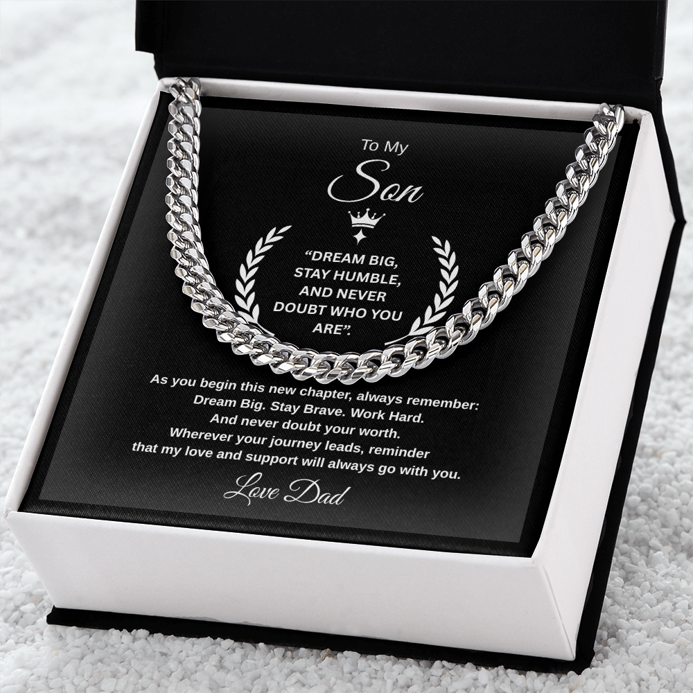 Gift To My Son From Dad “Dream Big, Stay Humble, And Never Doubt Who You Are” Link Chain Necklace