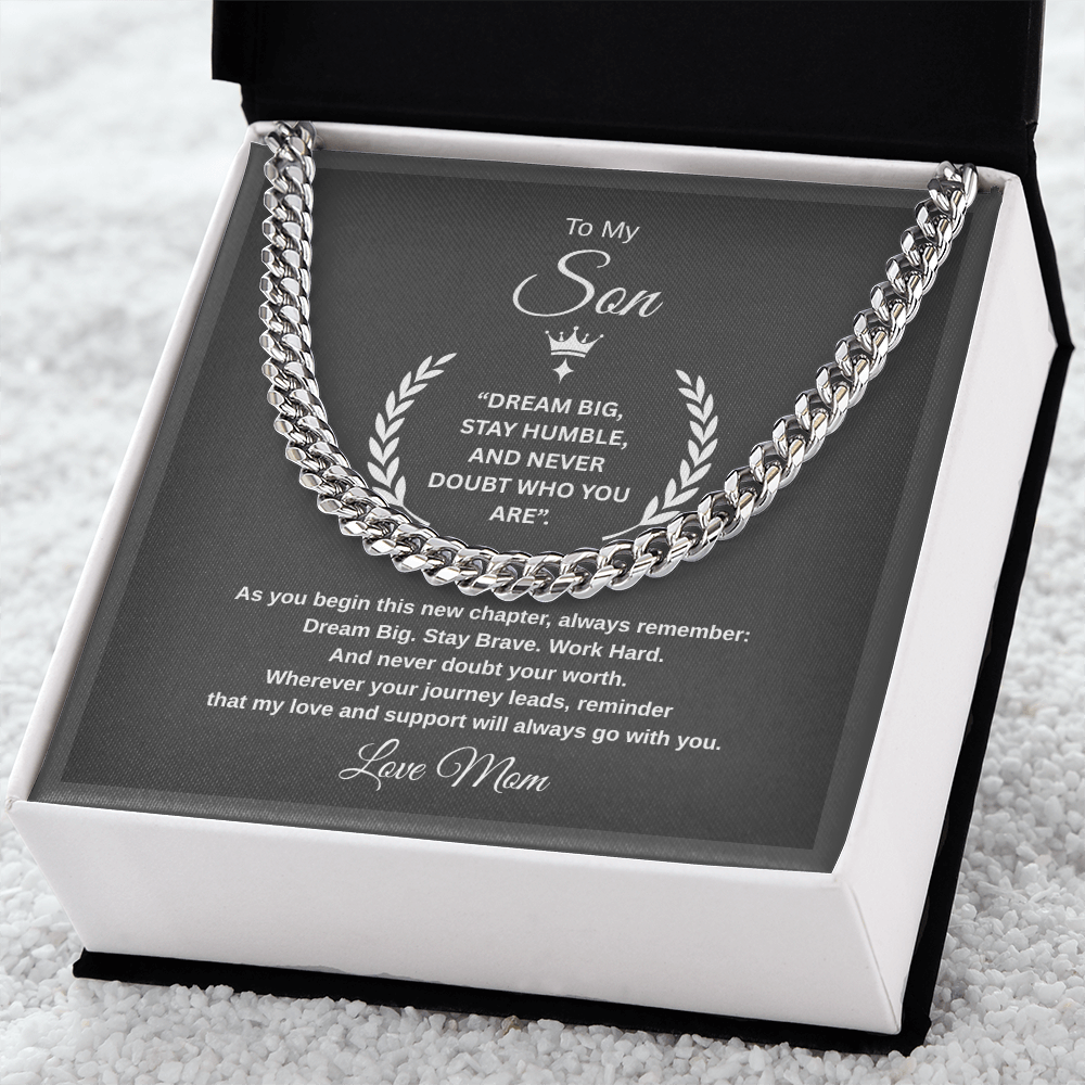 Gift To My Son From Mom, “Dream Big, Stay Humble, And Never Doubt Who You Are”  Link Chain Necklace