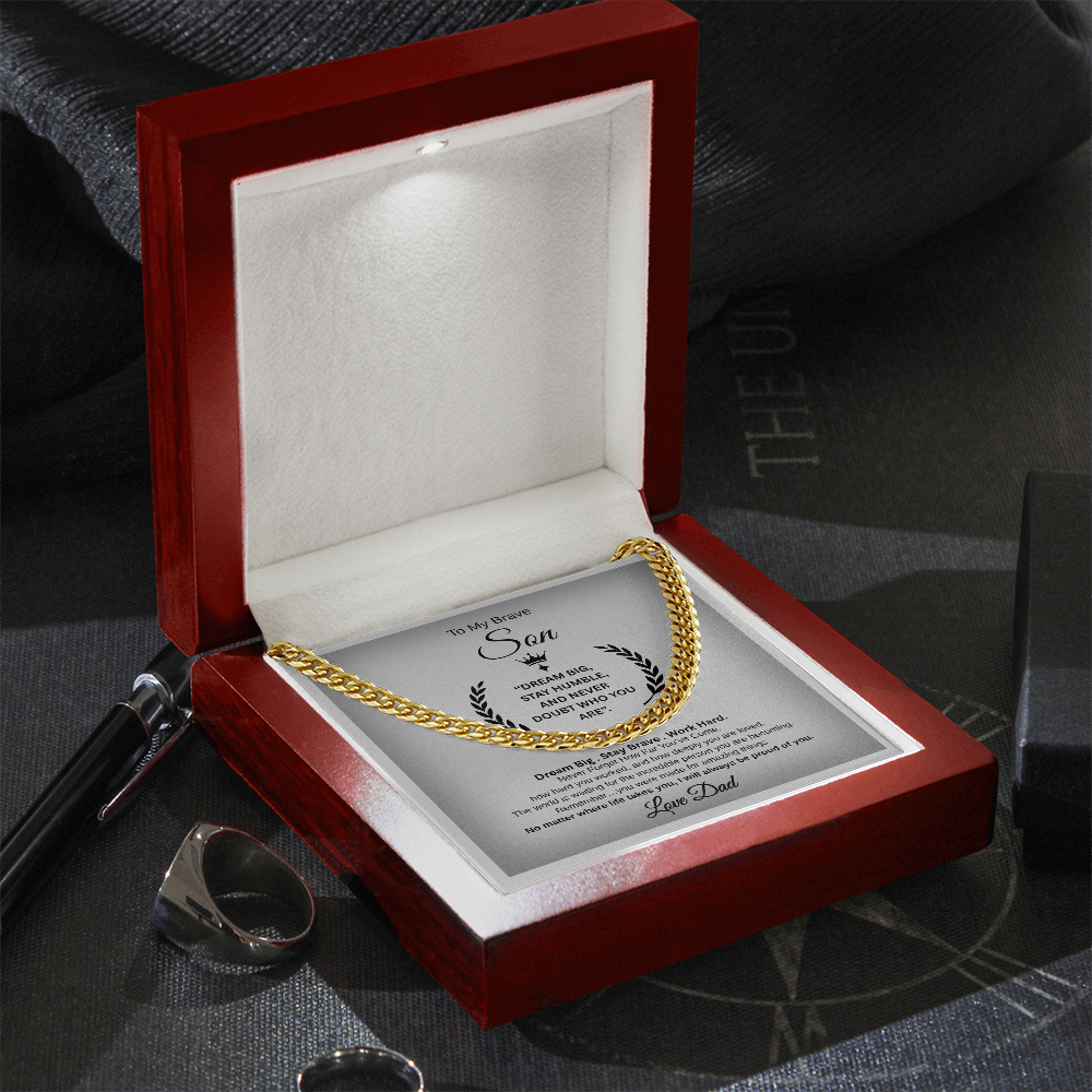 Gift To My Son From Dad, “Dream Big, Stay Humble, And Never Doubt Who You Are” Link Chain Necklace