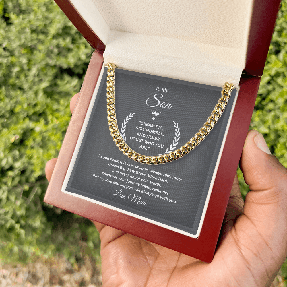 Gift To My Son From Mom, “Dream Big, Stay Humble, And Never Doubt Who You Are”  Link Chain Necklace