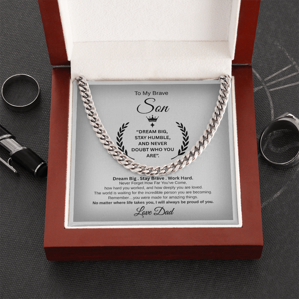 Gift To My Son From Dad, “Dream Big, Stay Humble, And Never Doubt Who You Are” Link Chain Necklace