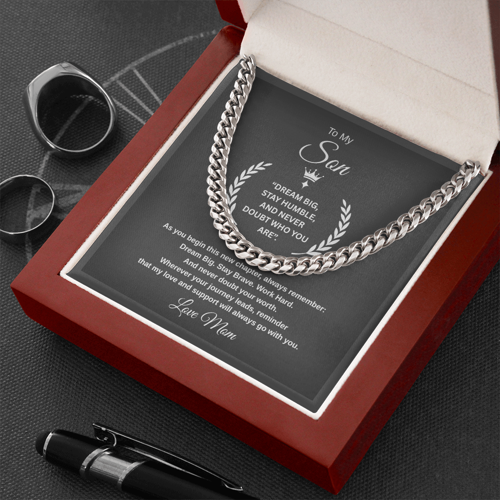Gift To My Son From Mom, “Dream Big, Stay Humble, And Never Doubt Who You Are”  Link Chain Necklace