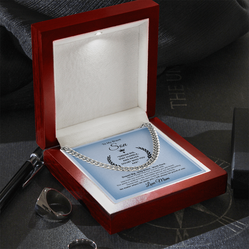 Gift To My Son From Mom  “Dream Big, Stay Humble, And Never Doubt Who You Are” Link Chain Necklace