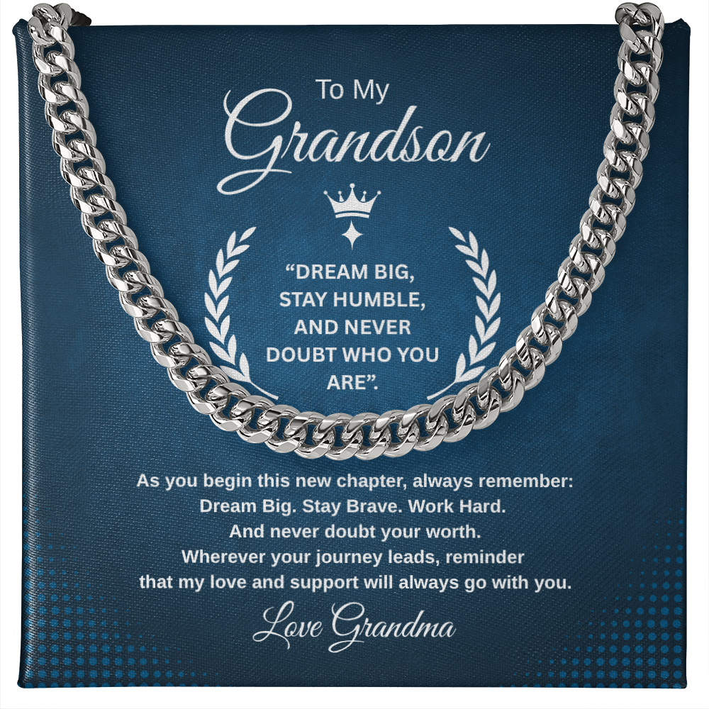 Gift To My Grandson From Grandma “Dream Big, Stay Humble, And Never Doubt Who You Are” Link Chain Necklace