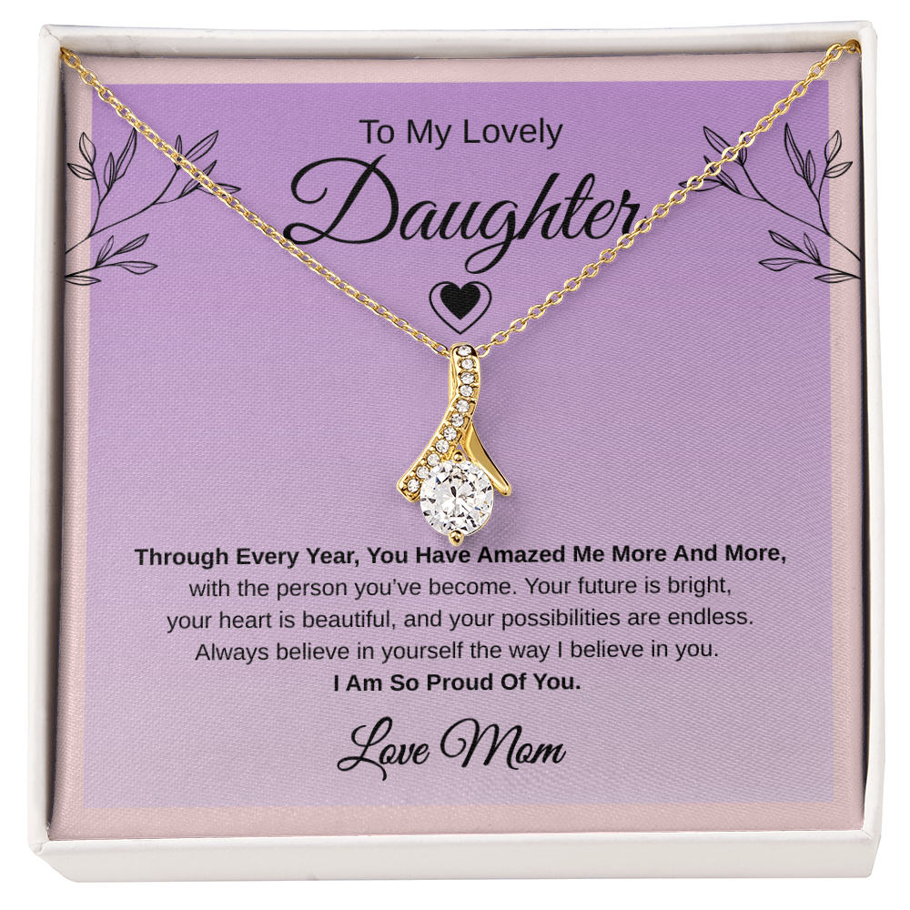 Gift To My Lovely Daughter From Mom “I Am So Proud Of You" Necklace