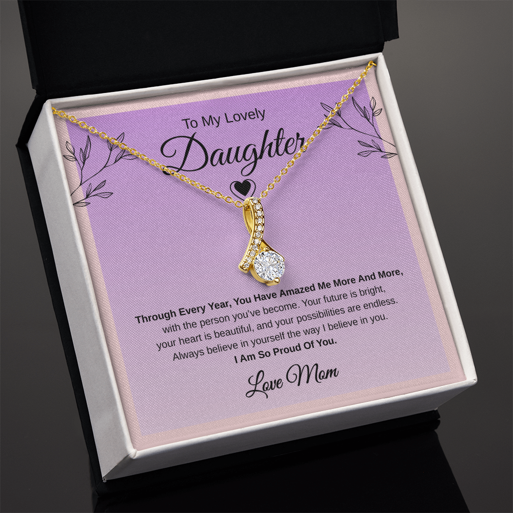 Gift To My Lovely Daughter From Mom “I Am So Proud Of You" Necklace
