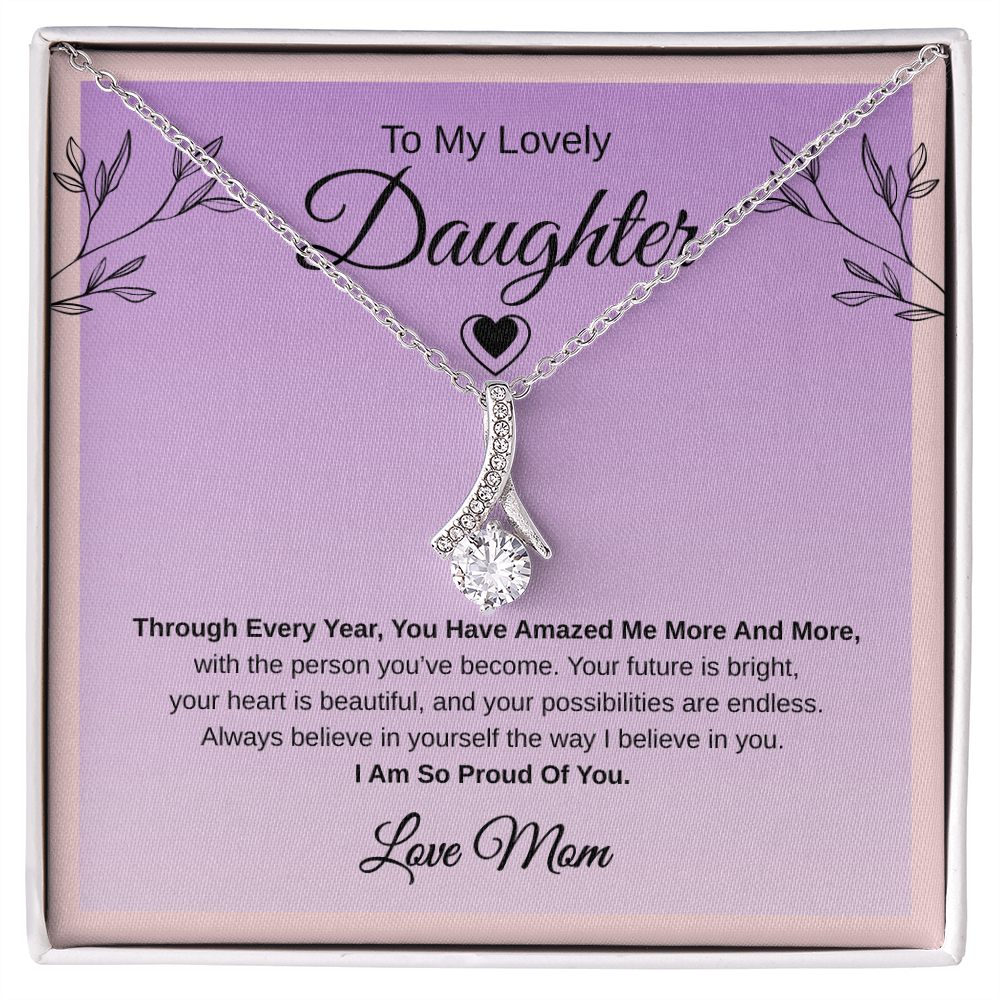 Gift To My Lovely Daughter From Mom “I Am So Proud Of You" Necklace