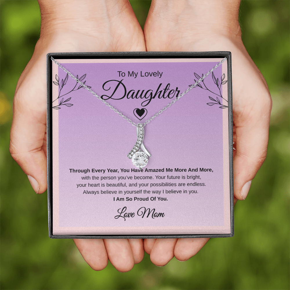 Gift To My Lovely Daughter From Mom “I Am So Proud Of You" Necklace