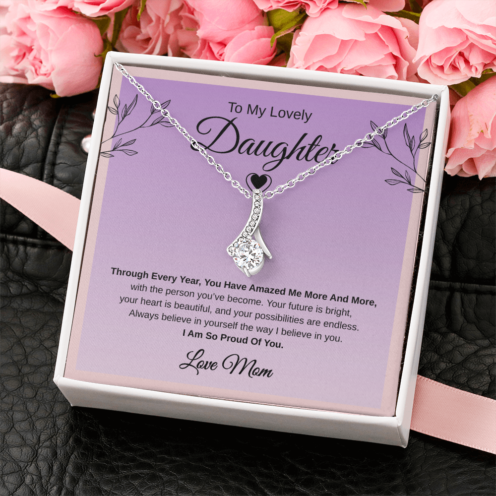 Gift To My Lovely Daughter From Mom “I Am So Proud Of You" Necklace