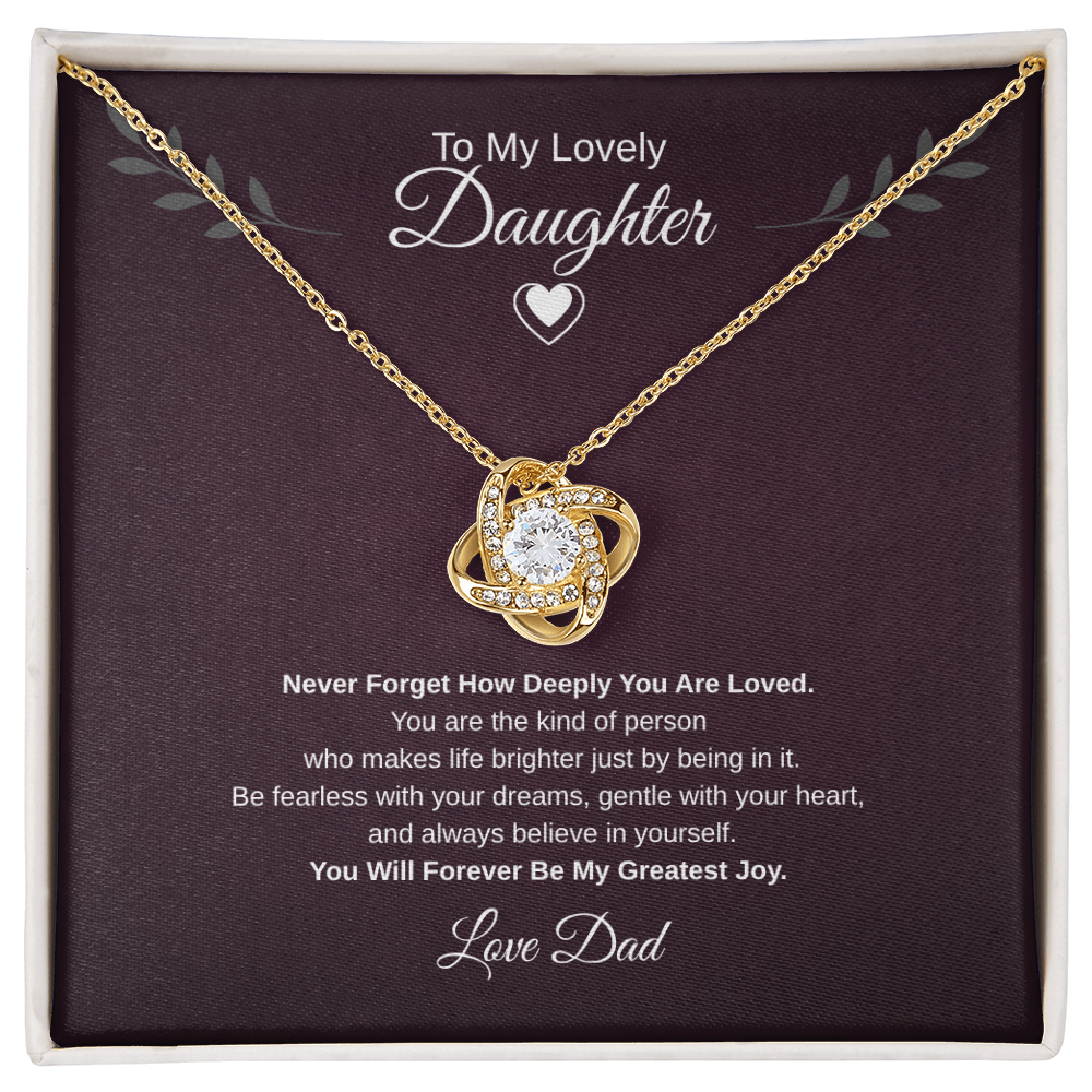 Gift To My Lovely Daughter From Dad “You Will Forever Be My Greatest Joy” Love Knot Necklace.