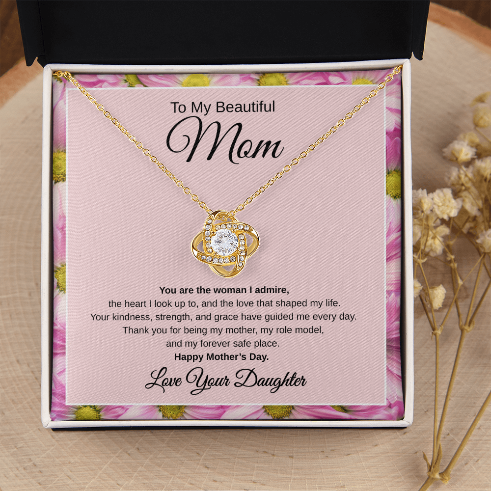 Gift From Daughter, To My Beautiful Mom, Happy Mother's Day “You Are The Woman I Admire“ Love Knot Necklace