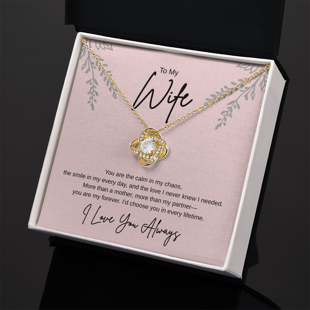 Gift To My wife "Id Choose You In Every Lifetime" Love Knot Necklace