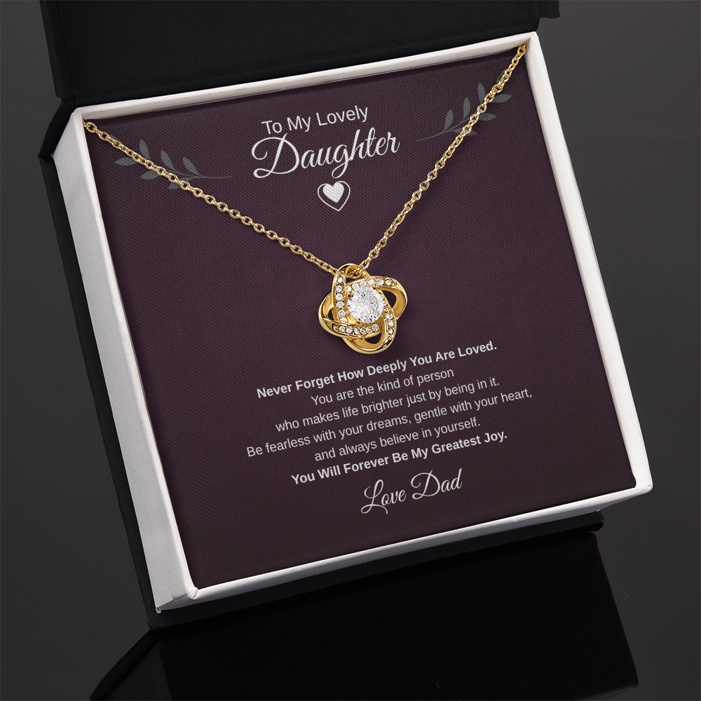 Gift To My Lovely Daughter From Dad “You Will Forever Be My Greatest Joy” Love Knot Necklace.