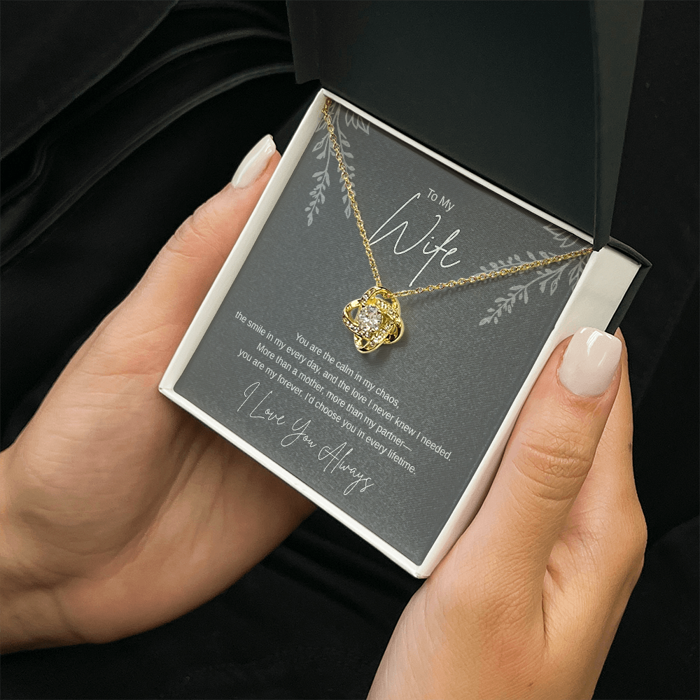 Gift To My wife "Id Choose You In Every Lifetime"  Love Knot Necklace