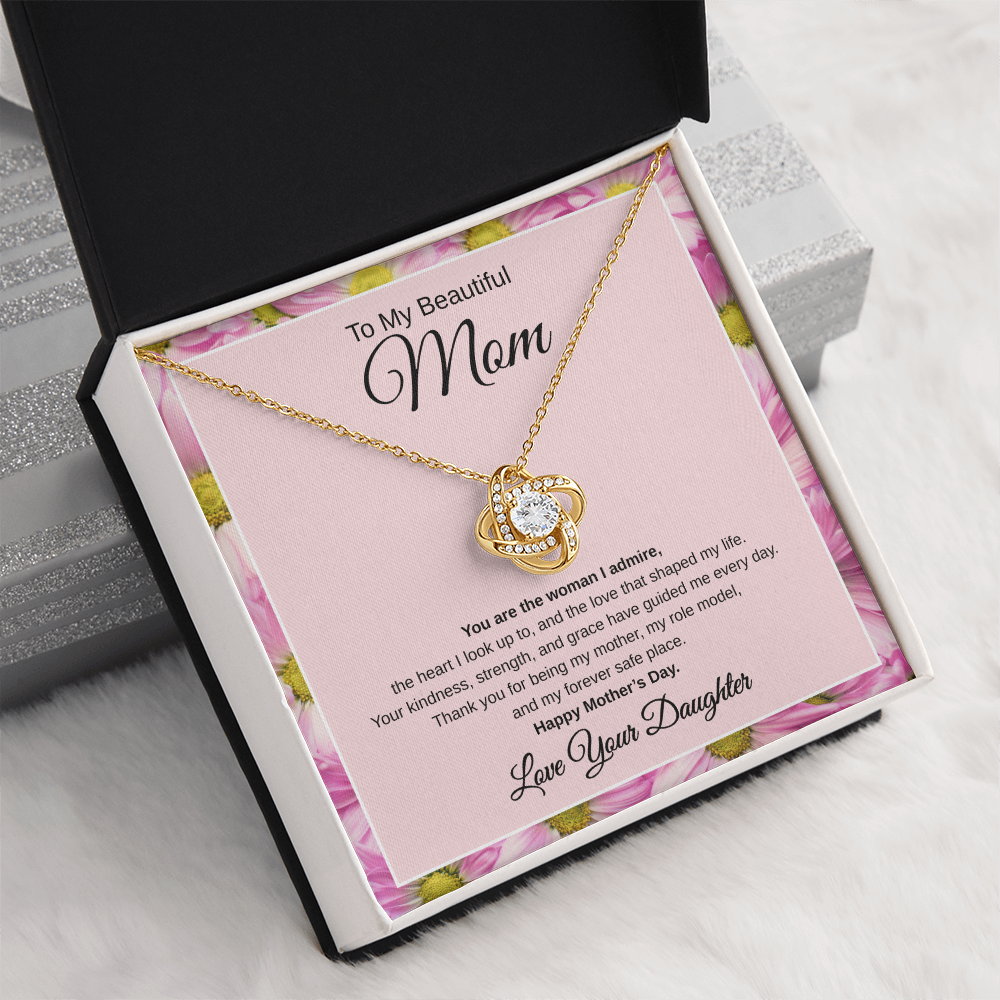 Gift From Daughter, To My Beautiful Mom, Happy Mother's Day “You Are The Woman I Admire“ Love Knot Necklace