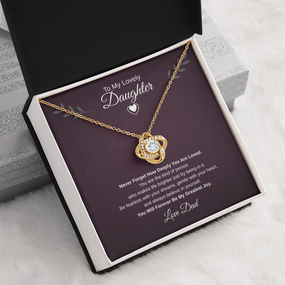 Gift To My Lovely Daughter From Dad “You Will Forever Be My Greatest Joy” Love Knot Necklace.