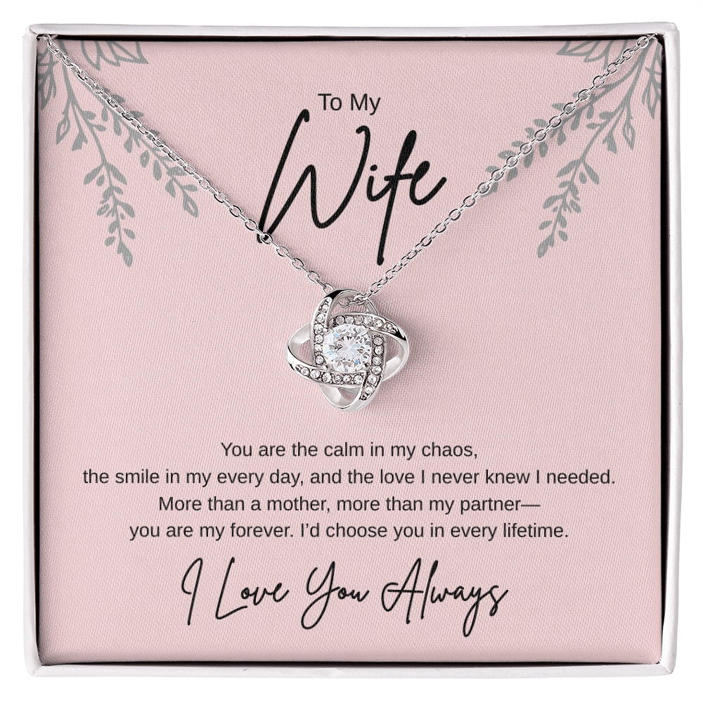 Gift To My wife "Id Choose You In Every Lifetime" Love Knot Necklace