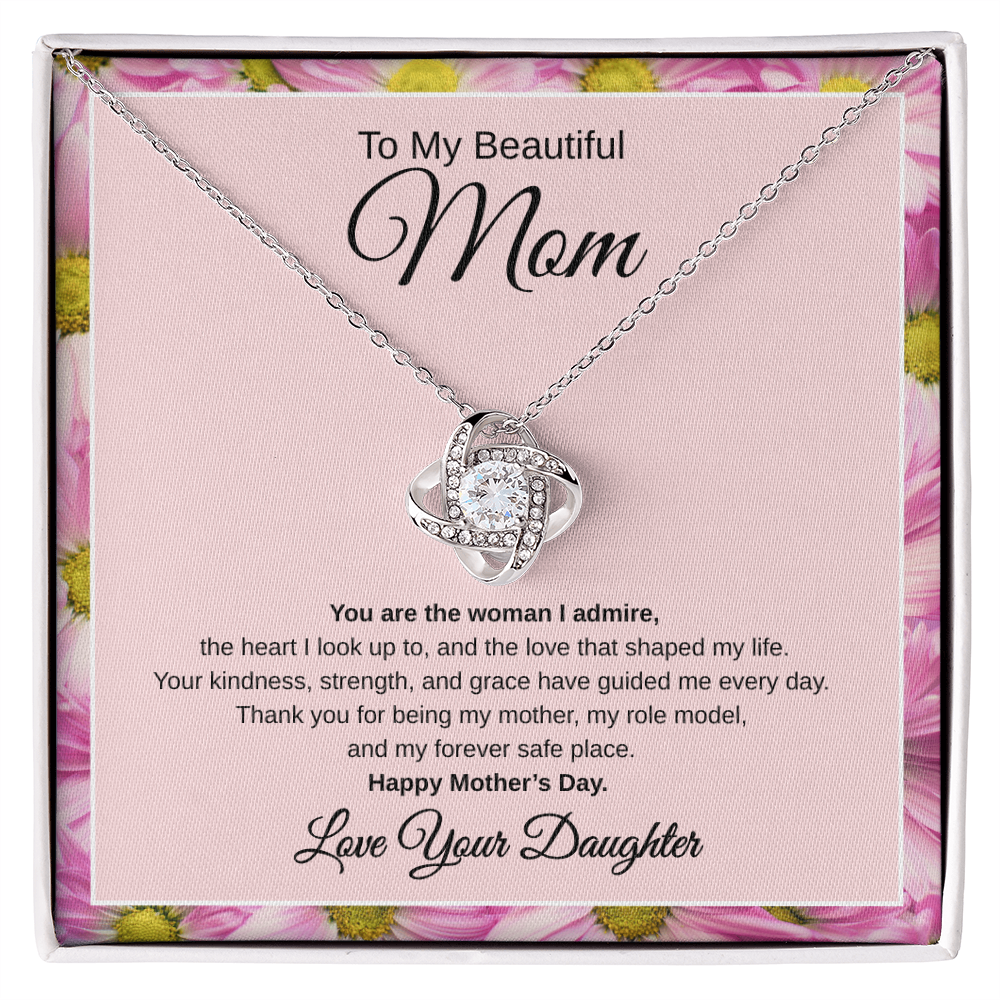 Gift From Daughter, To My Beautiful Mom, Happy Mother's Day “You Are The Woman I Admire“ Love Knot Necklace