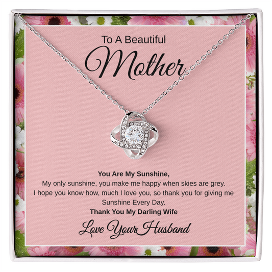 Gift From Husband, To A Beautiful Mother And Wife "You Are My Sunshine Every Day"  Love Knot Necklace