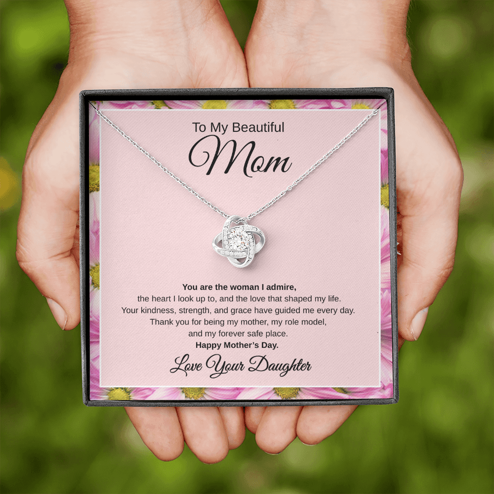 Gift From Daughter, To My Beautiful Mom, Happy Mother's Day “You Are The Woman I Admire“ Love Knot Necklace