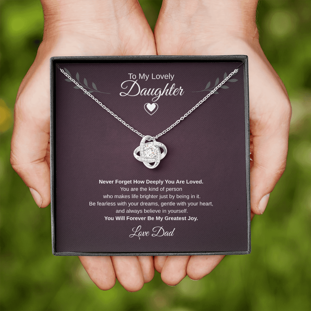 Gift To My Lovely Daughter From Dad “You Will Forever Be My Greatest Joy” Love Knot Necklace.