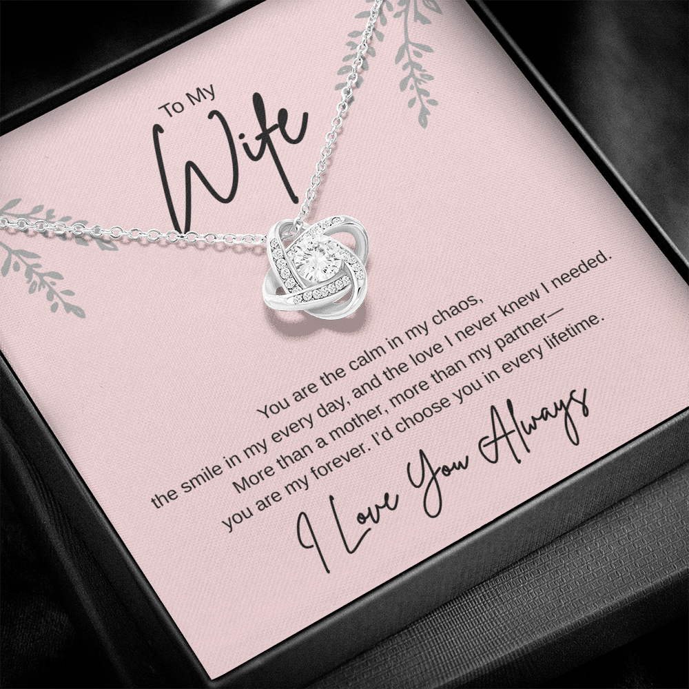 Gift To My wife "Id Choose You In Every Lifetime" Love Knot Necklace