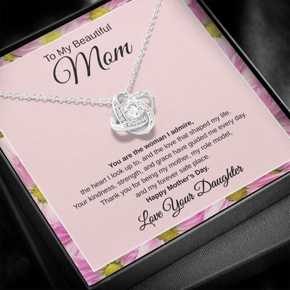 Gift From Daughter, To My Beautiful Mom, Happy Mother's Day “You Are The Woman I Admire“ Love Knot Necklace