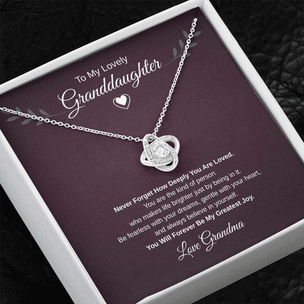 Gift To My Lovely Granddaughter From Grandma “You Will Forever Be My Greatest Joy” Love Knot Necklace
