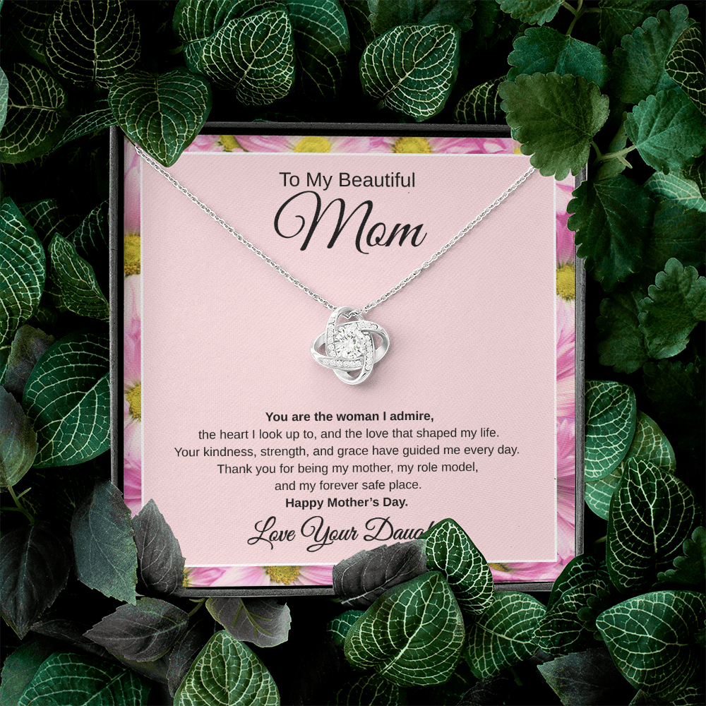 Gift From Daughter, To My Beautiful Mom, Happy Mother's Day “You Are The Woman I Admire“ Love Knot Necklace