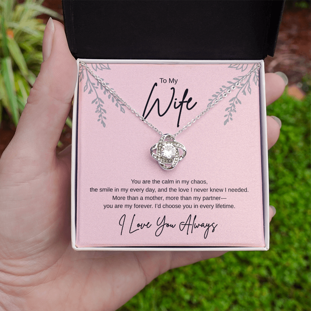 Gift To My wife "Id Choose You In Every Lifetime" Love Knot Necklace