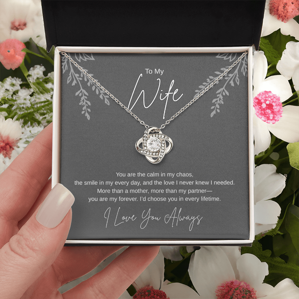 Gift To My wife "Id Choose You In Every Lifetime"  Love Knot Necklace