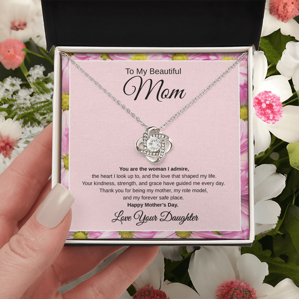 Gift From Daughter, To My Beautiful Mom, Happy Mother's Day “You Are The Woman I Admire“ Love Knot Necklace
