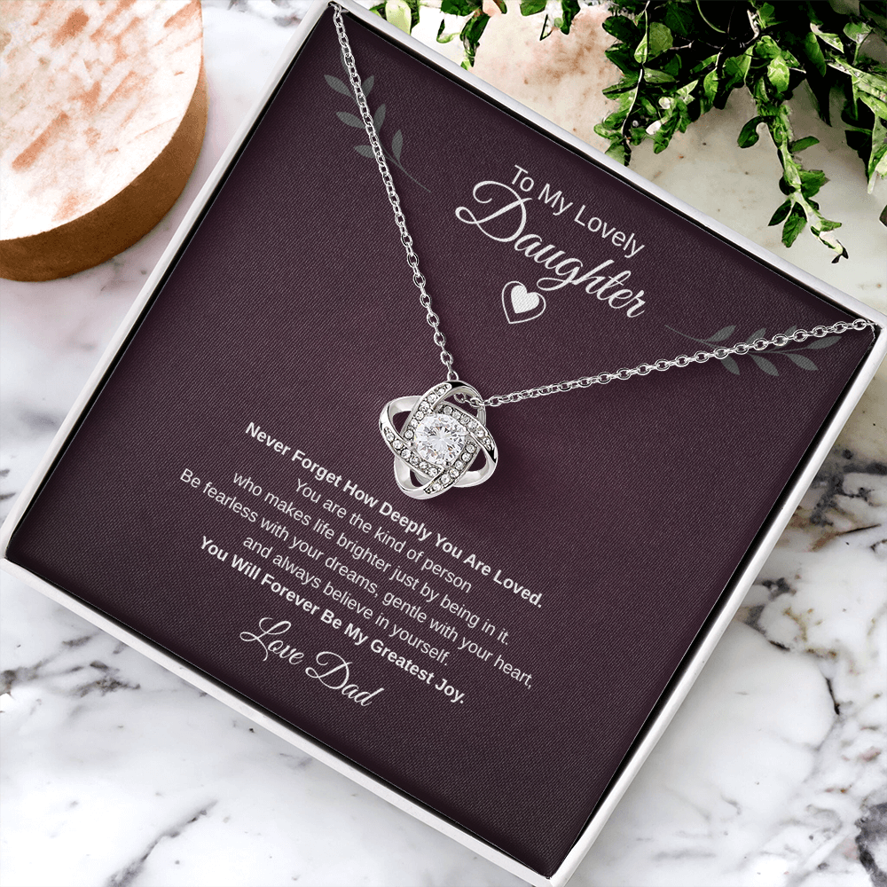 Gift To My Lovely Daughter From Dad “You Will Forever Be My Greatest Joy” Love Knot Necklace.