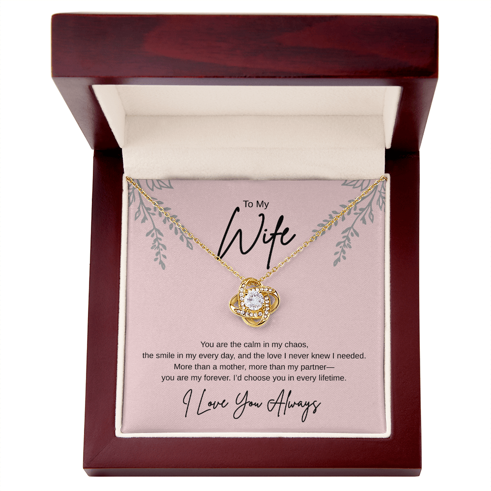 Gift To My wife "Id Choose You In Every Lifetime" Love Knot Necklace