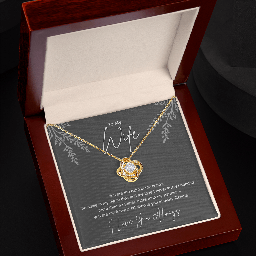 Gift To My wife "Id Choose You In Every Lifetime"  Love Knot Necklace