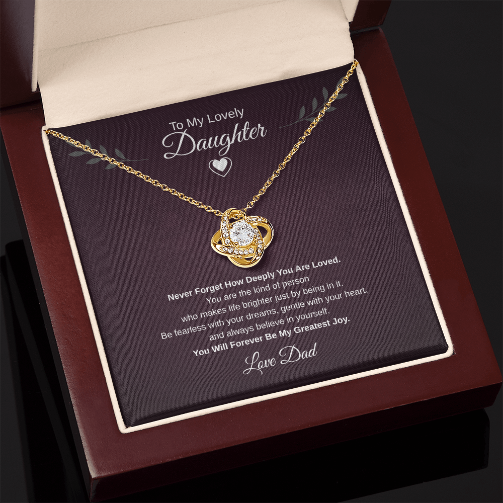 Gift To My Lovely Daughter From Dad “You Will Forever Be My Greatest Joy” Love Knot Necklace.