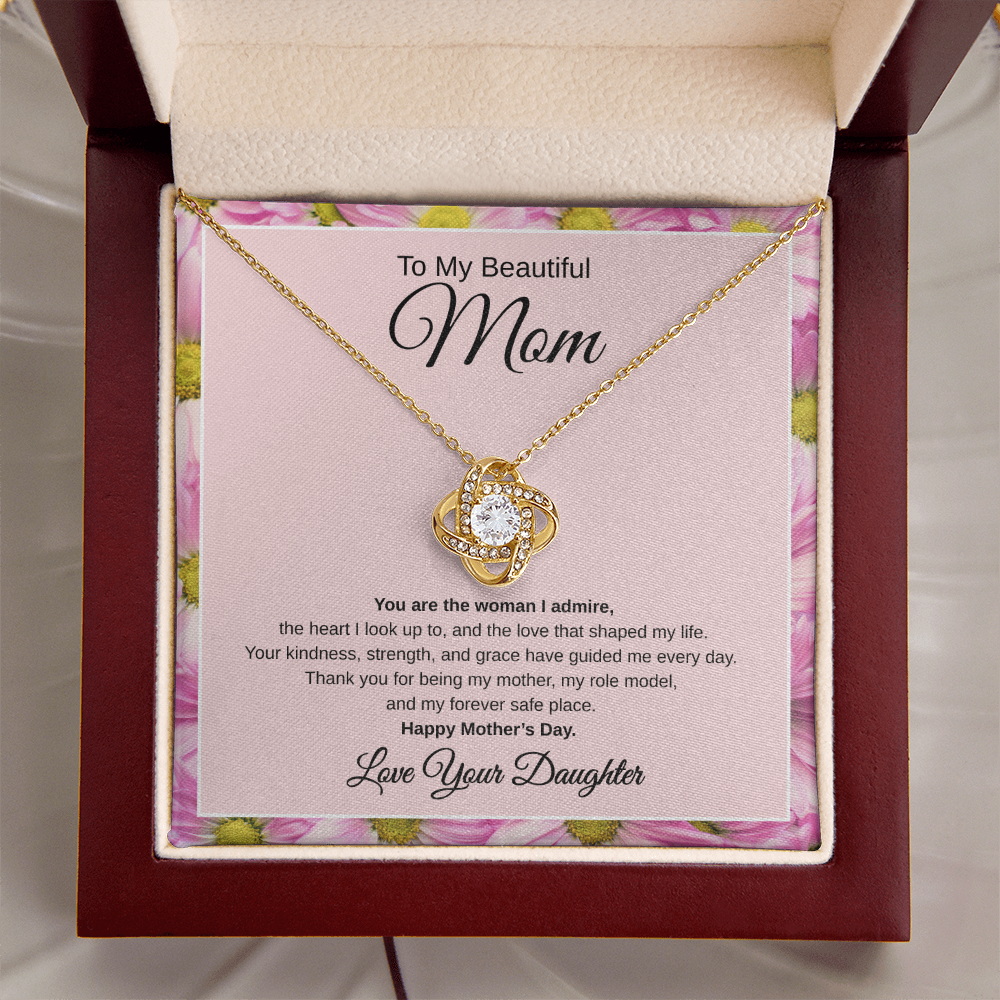 Gift From Daughter, To My Beautiful Mom, Happy Mother's Day “You Are The Woman I Admire“ Love Knot Necklace