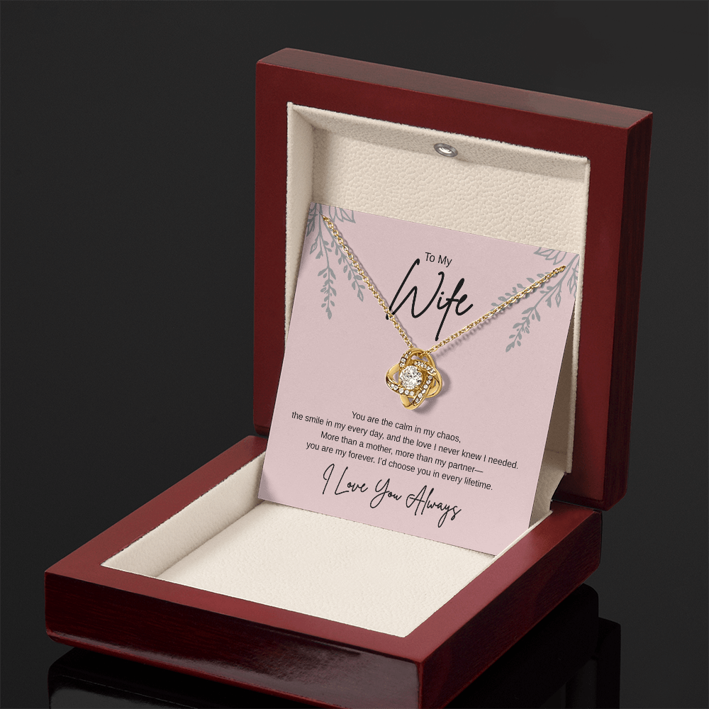 Gift To My wife "Id Choose You In Every Lifetime" Love Knot Necklace