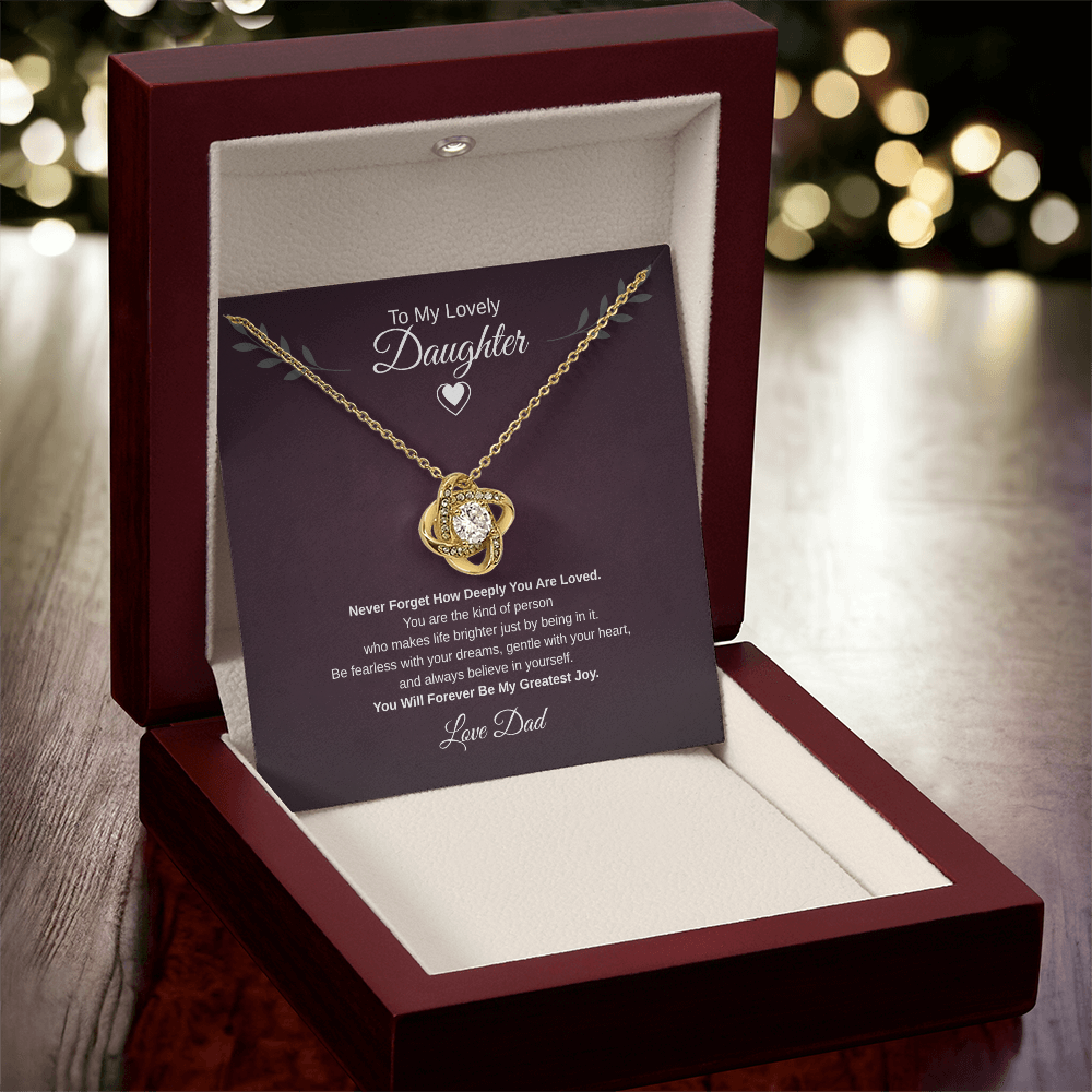 Gift To My Lovely Daughter From Dad “You Will Forever Be My Greatest Joy” Love Knot Necklace.