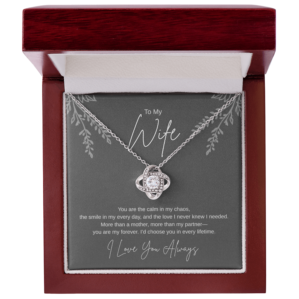 Gift To My wife "Id Choose You In Every Lifetime"  Love Knot Necklace