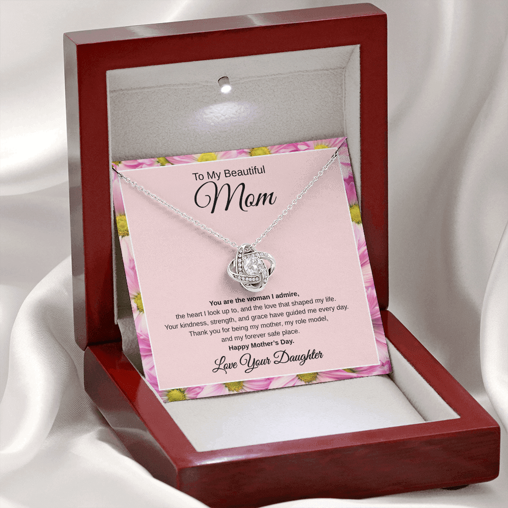 Gift From Daughter, To My Beautiful Mom, Happy Mother's Day “You Are The Woman I Admire“ Love Knot Necklace
