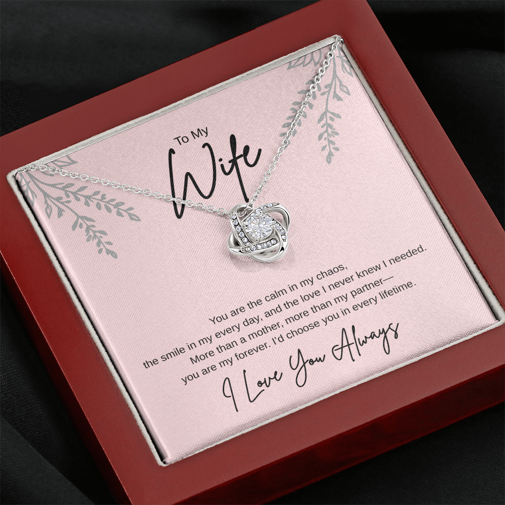 Gift To My wife "Id Choose You In Every Lifetime" Love Knot Necklace