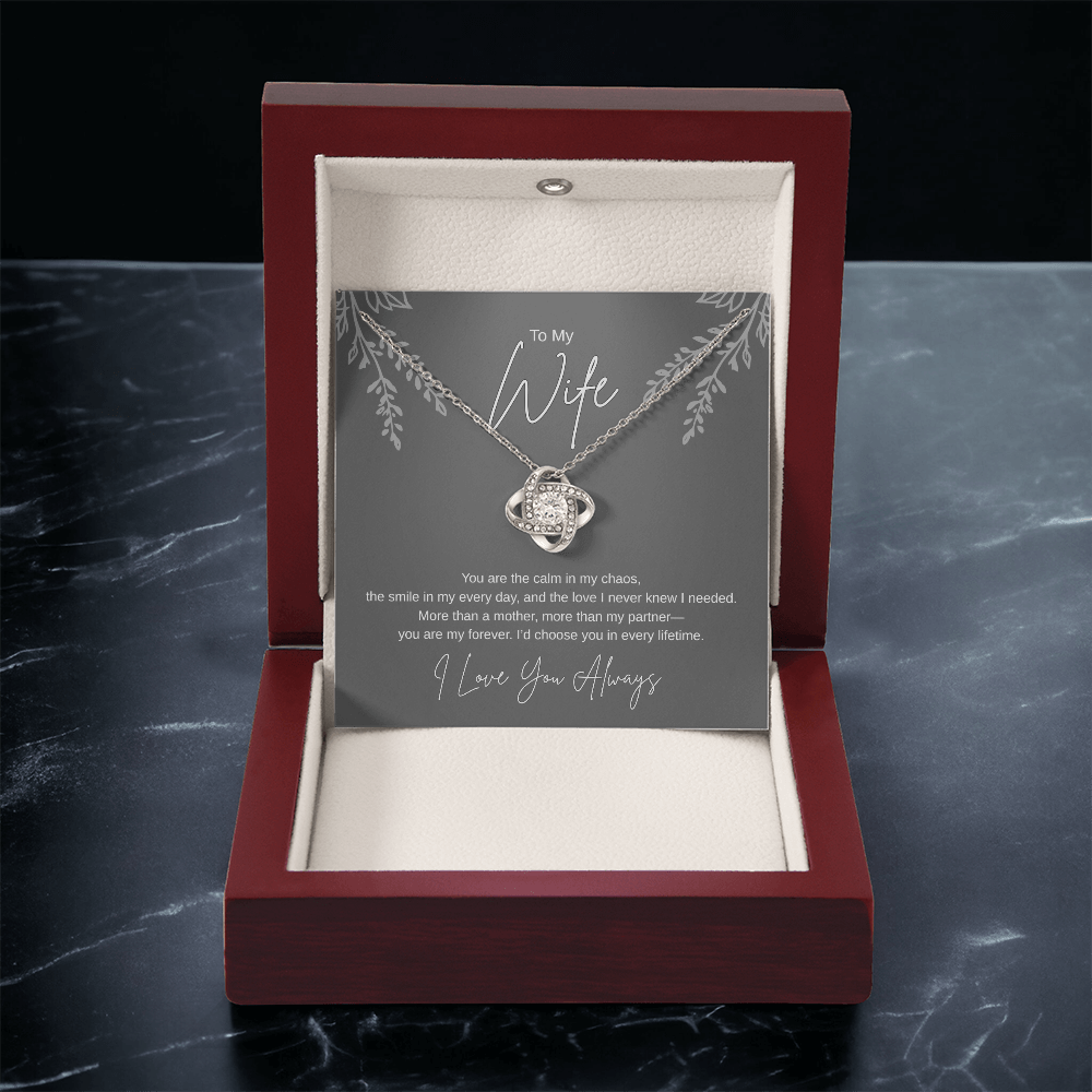 Gift To My wife "Id Choose You In Every Lifetime"  Love Knot Necklace