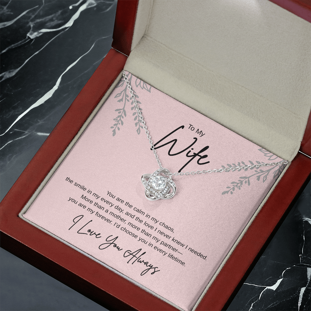 Gift To My wife "Id Choose You In Every Lifetime" Love Knot Necklace